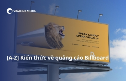 Quảng cáo Billboard là gì? Đặc điểm, lợi ích và các hình thức 